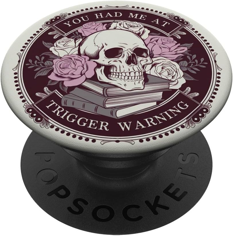 You Had Me At Trigger Warning Popsocket